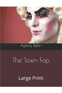 The Town Fop
