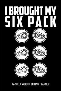 I Brought My Six Pack 12-Week Weight Lifting Planner