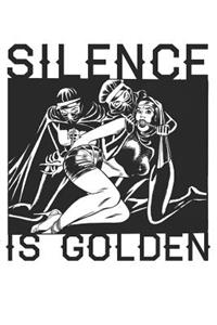 Silence is Golden