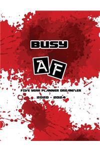 Busy AF FIVE YEAR Planner Organizer 2020-2024