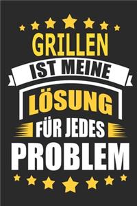 Grillen ist meine Lösung für jedes Problem