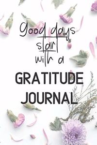 Good days start with a Gratitude Journal
