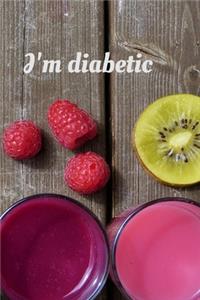 I'm diabetic