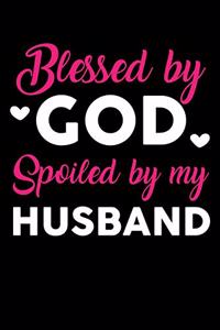 Blessed By God Spoiled By My Husband