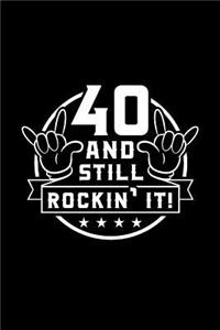 40 and Still Rockin' It!