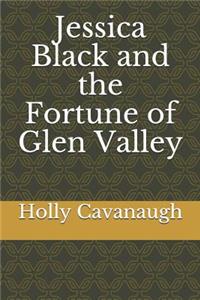 Jessica Black and the Fortune of Glen Valley