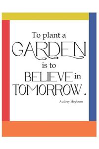 To Plant a Garden Oversized 8.5x11, 150 Page Lined Blank Journal Notebook