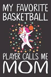 My Favorite Basketball Player Calls Me Mom