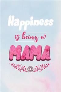 Happiness Is Being a Mama