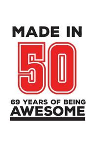 Made In 50 69 Years Of Being Awesome