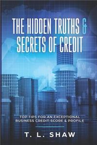 Hidden Truths & Secrets of Credit
