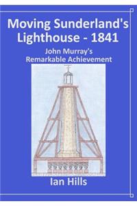 Moving Sunderland's Lighthouse