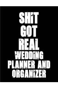 Shit Got Real! Wedding Planner & Organizer