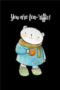 You Are Tea-Riffic!