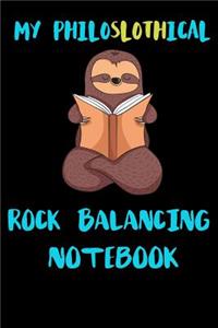 My Philoslothical Rock Balancing Notebook