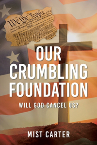 Our Crumbling Foundation