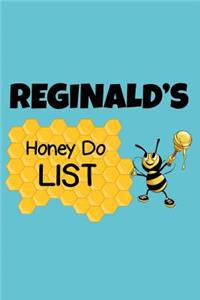 Reginald's Honey Do List: Personalized Honey-Do Notebook for Men Named Reginald - Cute Lined Note Book Pad - Novelty Notepad with Lines - Bee &Honey To Do List Journal for Me