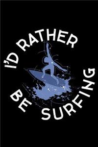 I'd rather be Surfing