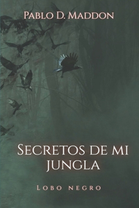 Secretos de mi Jungla