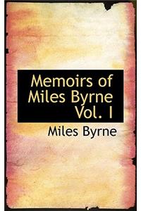 Memoirs of Miles Byrne Vol. I
