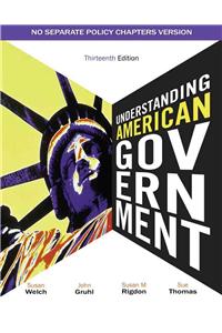Understanding American Government - No Separate Policy Chapter