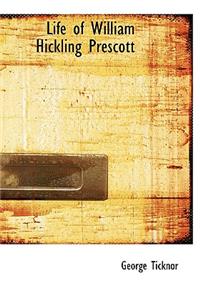 Life of William Hickling Prescott