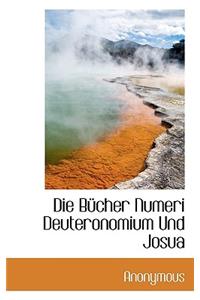 Die Bucher Numeri Deuteronomium Und Josua