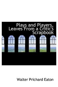 Plays and Players, Leaves from a Critic's Scrapbook