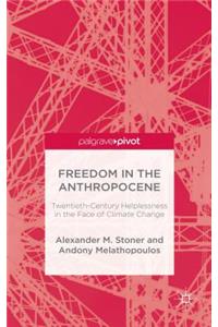 Freedom in the Anthropocene