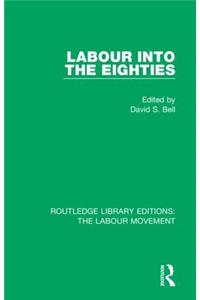 Labour Into the Eighties