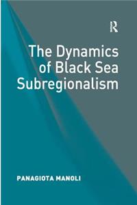 Dynamics of Black Sea Subregionalism