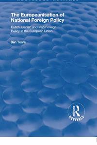 Europeanisation of National Foreign Policy: Dutch, Danish and Irish Foreign Policy in the European Union