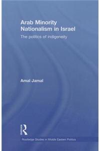 Arab Minority Nationalism in Israel