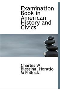 Examination Book in American History and Civics