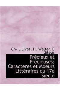 PR Cieux Et PR Cieuses; Caracteres Et Moeurs Litt Raires Du 17e Siecle