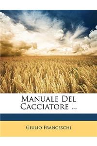 Manuale del Cacciatore ...