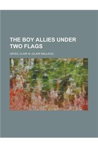 The Boy Allies Under Two Flags