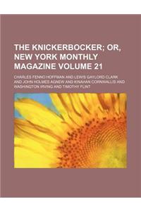 The Knickerbocker; Or, New York Monthly Magazine Volume 21