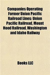 Companies Operating Former Union Pacific Railroad Lines