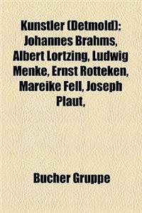 Kunstler (Detmold): Hochschullehrer (Hfm Detmold), Johannes Brahms, Albert Lortzing, Wolfgang Fortner, Thomas Quasthoff, Walter Steffens
