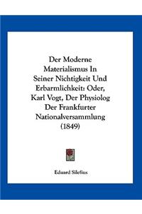 Der Moderne Materialismus In Seiner Nichtigkeit Und Erbarmlichkeit