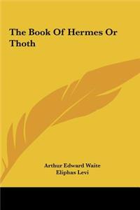 Book Of Hermes Or Thoth