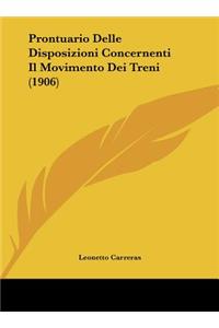 Prontuario Delle Disposizioni Concernenti Il Movimento Dei Treni (1906)