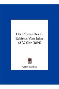 Der Prozess Des C. Rabirius Vom Jahre 63 V. Chr (1891)
