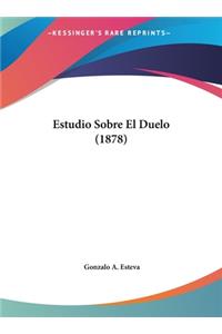 Estudio Sobre El Duelo (1878)