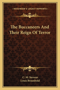 The Buccaneers and Their Reign of Terror