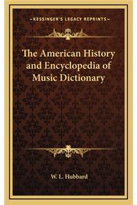 The American History and Encyclopedia of Music Dictionary