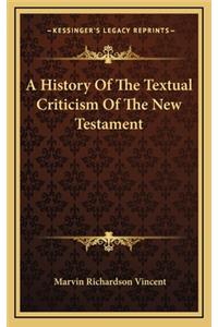 A History Of The Textual Criticism Of The New Testament