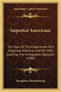 Imported Americans