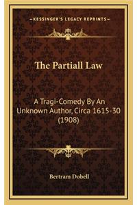 The Partiall Law